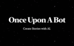 Once Upon a Bot.